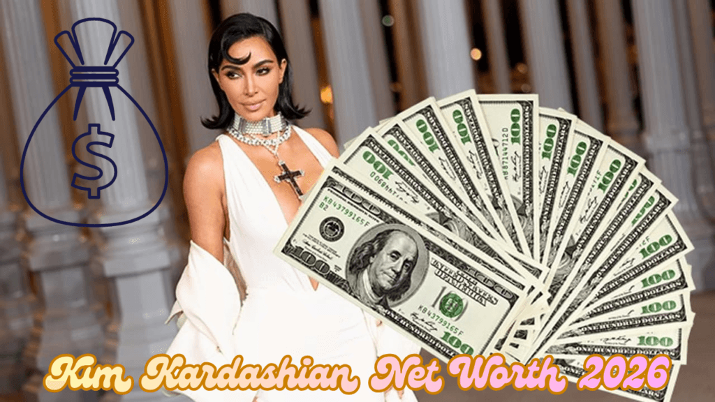 Kim Kardashian net worth 2026 billionaire business empire growth chart and luxury lifestyle